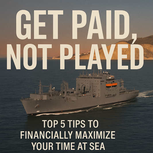 Get Paid Not Played: The Top 5 Tips to Financially Maximize Your Time at Sea
